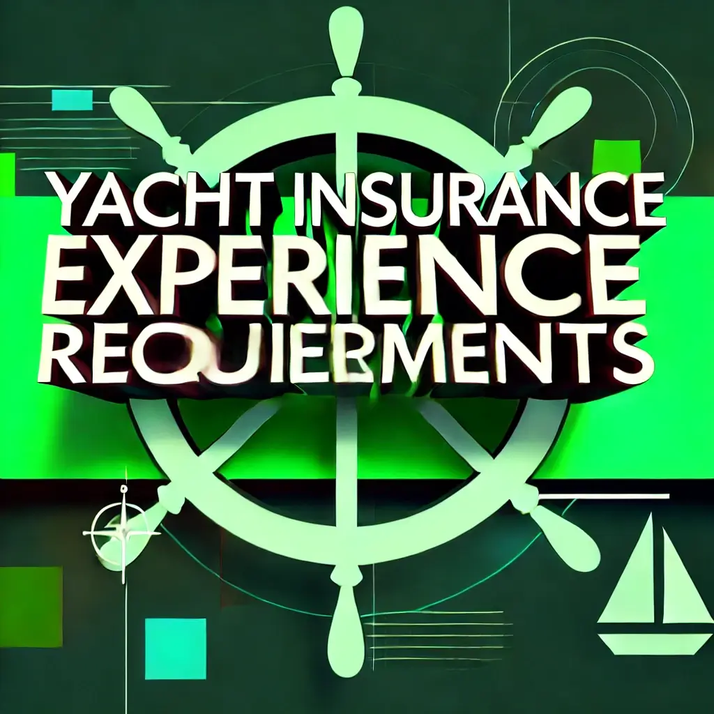 yacht insurance experience requirements diamond back insurance