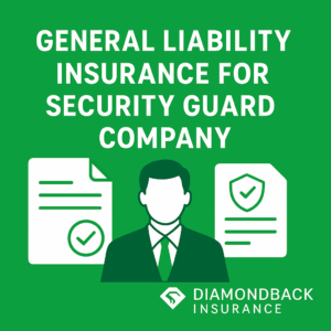 General Liability Insurance for Security Guard Company